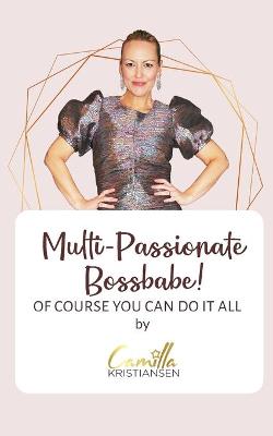 Book cover for Multi-passionate bossbabe!