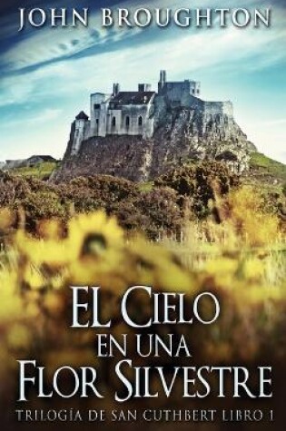 Cover of El Cielo en una Flor Silvestre