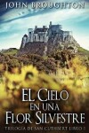Book cover for El Cielo en una Flor Silvestre