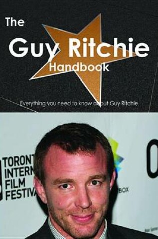 Cover of The Guy Ritchie Handbook - Everything You Need to Know about Guy Ritchie