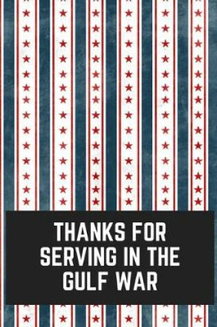 Cover of Thanks For Serving In The Gulf War