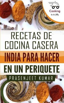 Cover of Recetas de cocina casera India para hacer en un periquete