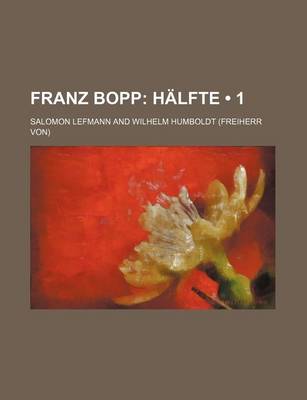 Book cover for Franz Bopp (1); Halfte