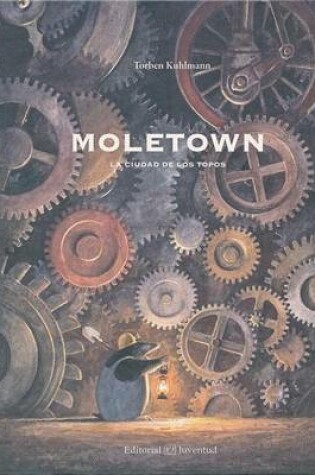 Cover of Moletown. La Ciudad de Los Topos