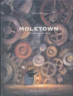 Book cover for Moletown. La Ciudad de Los Topos