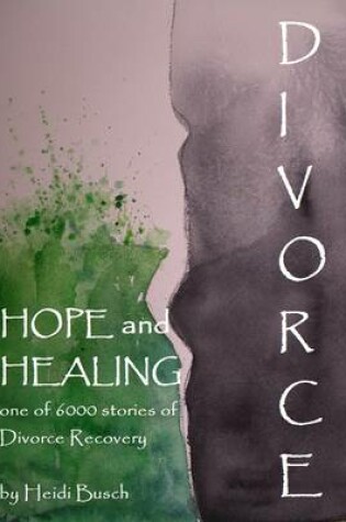 Cover of Divorce, Hope and Healing