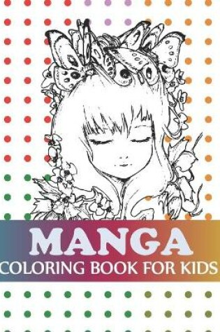 Cover of Manga Coloring Book For Kids