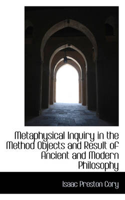 Book cover for Metaphysical Inquiry in the Method Objects and Result of Ancient and Modern Philosophy