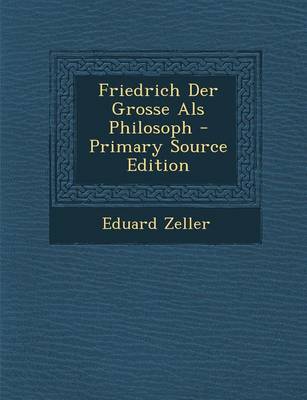 Book cover for Friedrich Der Grosse ALS Philosoph