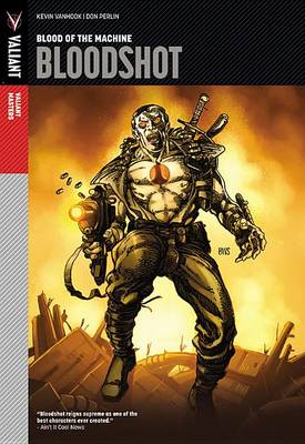 Book cover for Valiant Masters: Bloodshot Volume 1 – Blood of the Machine