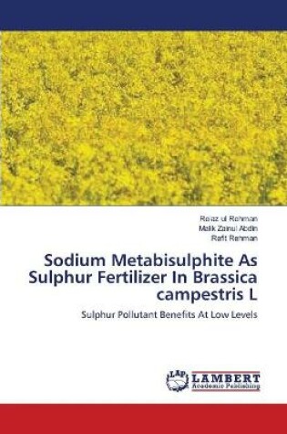 Cover of Sodium Metabisulphite As Sulphur Fertilizer In Brassica campestris L