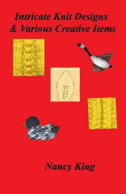 Book cover for Intricate Knit Designs & Various Creative Items