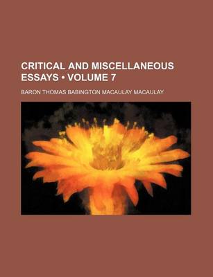 Book cover for Critical and Miscellaneous Essays (Volume 7 )