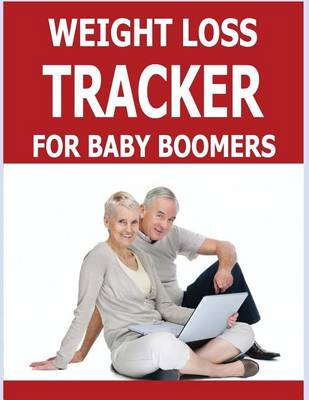 Book cover for Weight Loss Tracker For Baby Boomers