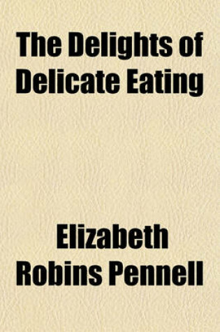 Cover of The Delights of Delicate Eating