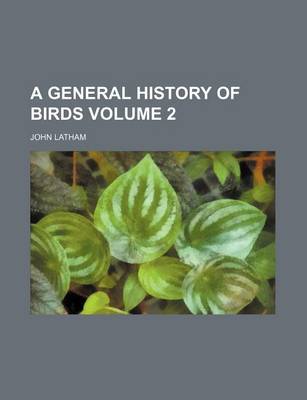 Book cover for A General History of Birds Volume 2