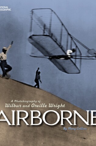 Cover of Airborne A Photobiography of Wilbur and Orville Wright