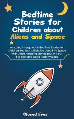 Cover of Bedtime Stories for Children about Aliens and Space