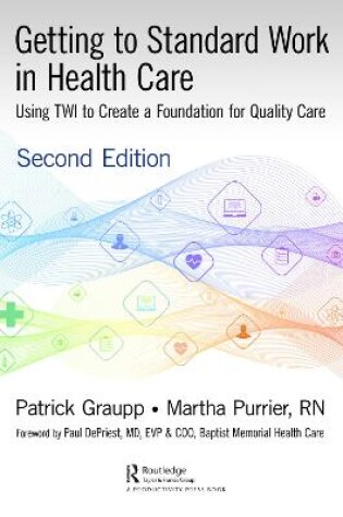 Cover of Getting to Standard Work in Health Care