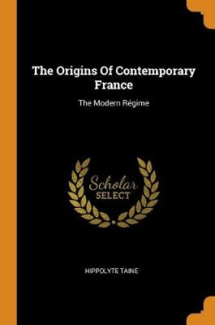 Cover of The Origins of Contemporary France