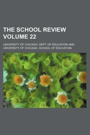 Cover of The School Review Volume 22