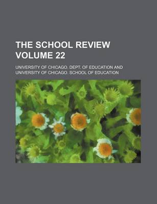 Book cover for The School Review Volume 22