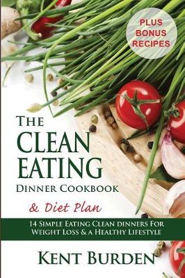 Book cover for The Clean Eating Dinner Cookbook & Diet Plan