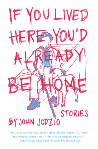 Cover of If You Lived Here You'd Already be Home