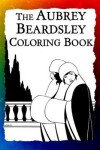 Book cover for The Aubrey Beardsley Coloring Book