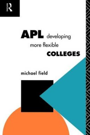 Cover of APL: Developing More Flexible Colleges