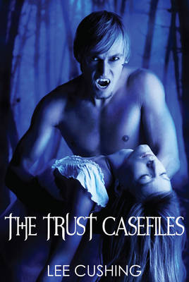 Book cover for The Trust Casefiles