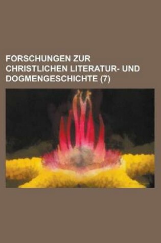 Cover of Forschungen Zur Christlichen Literatur- Und Dogmengeschichte (7 )