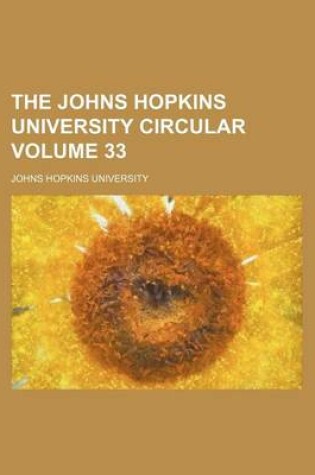 Cover of The Johns Hopkins University Circular Volume 33