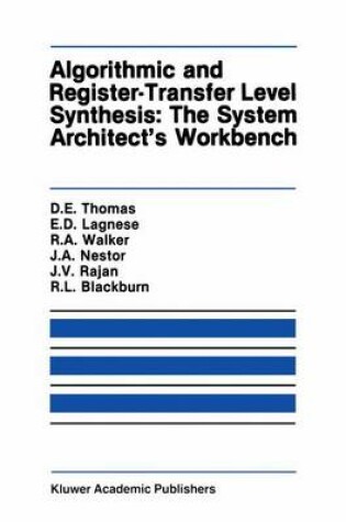Cover of Algorithmic and Register-Transfer Level Synthesis: The System Architect's Workbench
