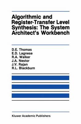 Book cover for Algorithmic and Register-Transfer Level Synthesis: The System Architect's Workbench