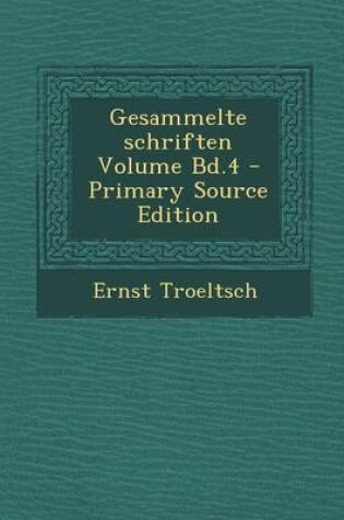 Cover of Gesammelte Schriften Volume Bd.4 - Primary Source Edition