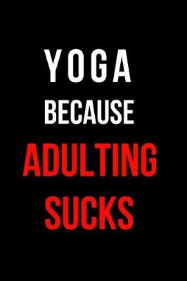 Book cover for Yoga Because Adulting Sucks