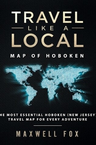 Cover of Travel Like a Local - Map of Hoboken