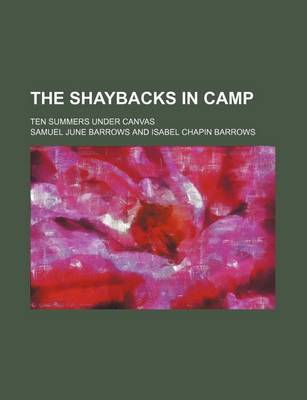 Book cover for The Shaybacks in Camp; Ten Summers Under Canvas