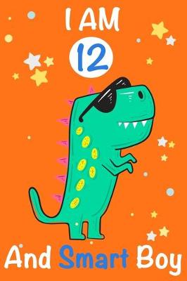 Book cover for I am 12 and Smart Boy