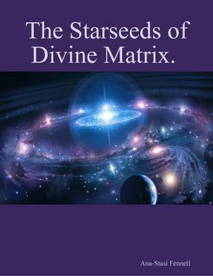 Cover of The Starseeds of Divine Matrix.