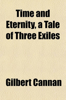 Book cover for Time and Eternity, a Tale of Three Exiles