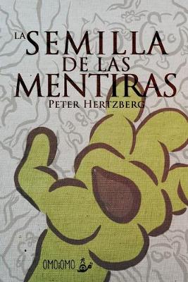 Book cover for La Semilla de las Mentiras