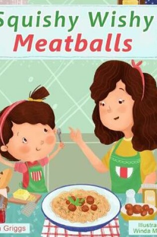 Cover of Squishy Wishy Meatballs