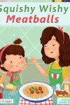 Book cover for Squishy Wishy Meatballs