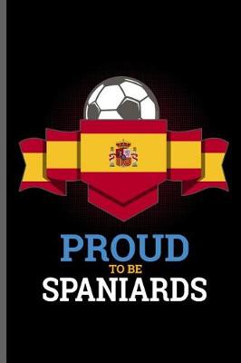 Book cover for Proud to be Spaniards