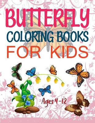 Book cover for Butterfly Coloring Books For Kids Ages 4-12