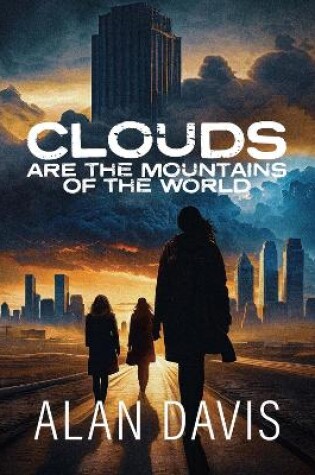 Cover of Clouds Are the Mountains of the World
