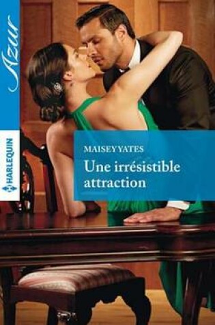 Cover of Une Irresistible Attraction