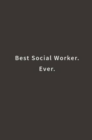 Cover of Best Social Worker. Ever.